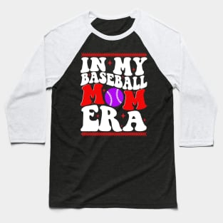 IN MY BASEBALL MOM ERA Baseball T-Shirt